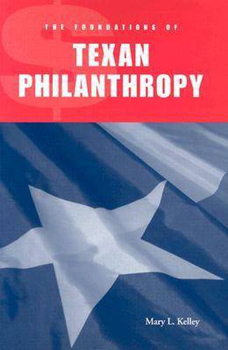 Cover image for The Foundations of Texan Philanthropy