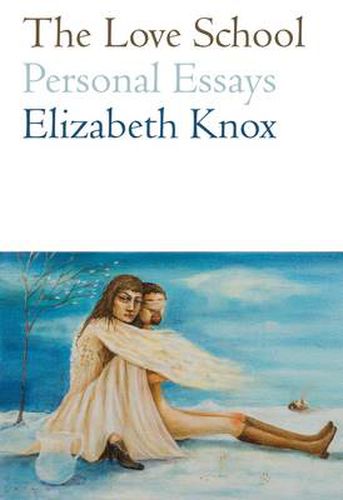 The Love School: Personal Essays