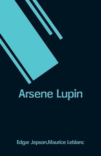 Cover image for Arsene Lupin