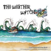 Cover image for The Weather Witch: Creative music resources for children, parents and teachers