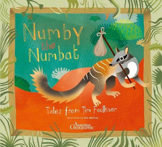 Numby The Numbat: Tales from Tim Faulkner