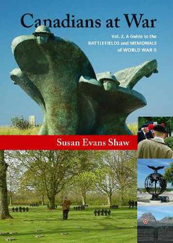 Cover image for Canadians at War, Vol. 2: A Guide to the Battlefields and Memorials of World War II