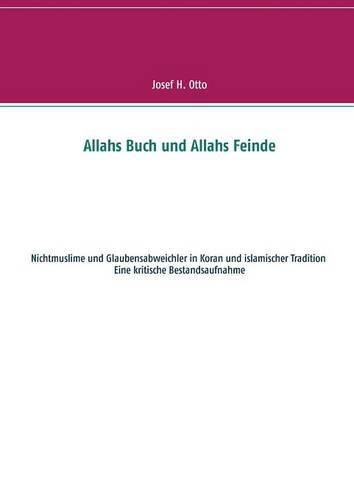 Cover image for Allahs Buch und Allahs Feinde: Nichtmuslime und Abweichler in Koran und islamischer Tradition