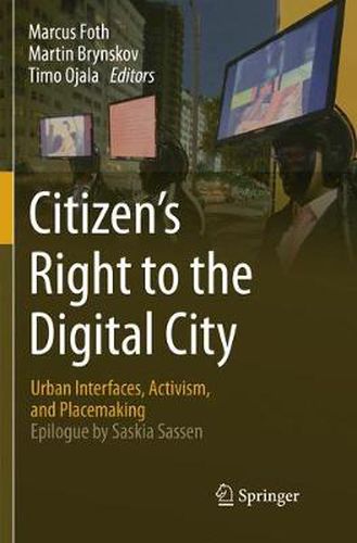 Cover image for Citizen's Right to the Digital City: Urban Interfaces, Activism, and Placemaking