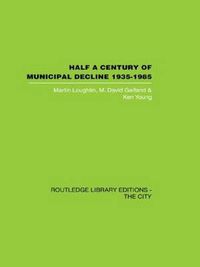 Cover image for Half A Century of Municipal Decline, 1935-1985: 1935-1985