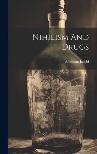 Cover image for Nihilism And Drugs