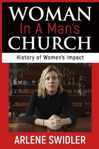 Cover image for Woman in a Man's Church: A History of Women's Impact