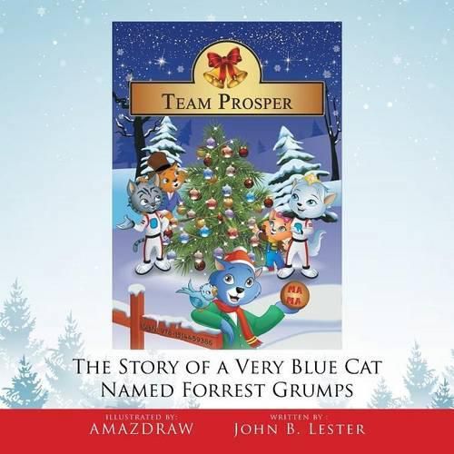 Cover image for Team Prosper: The Story of a Very Blue Cat Named Forrest Grumps