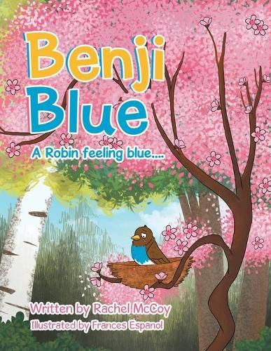 Cover image for Benji Blue: A Robin Feeling Blue....