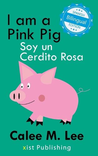 I am a Pink Pig / Soy un Cerdito Rosa