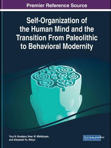Cover image for Self-Organization of the Human Mind and the Transition From Paleolithic to Behavioral Modernity
