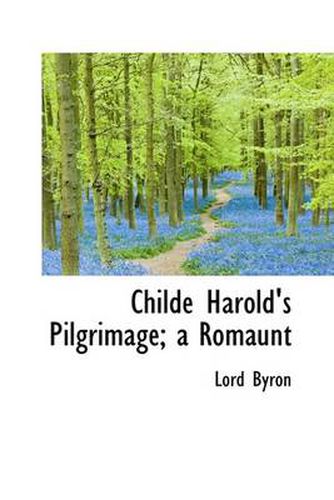 Cover image for Childe Harold's Pilgrimage; A Romaunt