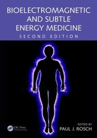 Cover image for Bioelectromagnetic and Subtle Energy Medicine