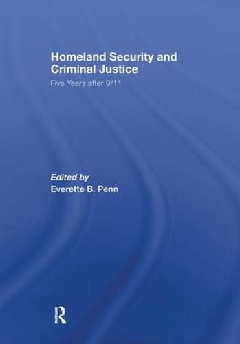 Cover image for Homeland Security and Criminal Justice: Five Years After 9/11
