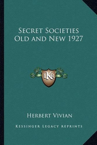 Cover image for Secret Societies Old and New 1927