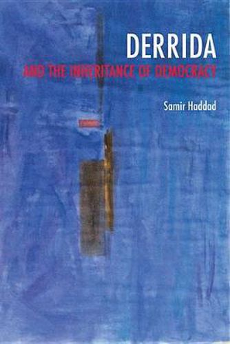 Cover image for Derrida and the Inheritance of Democracy