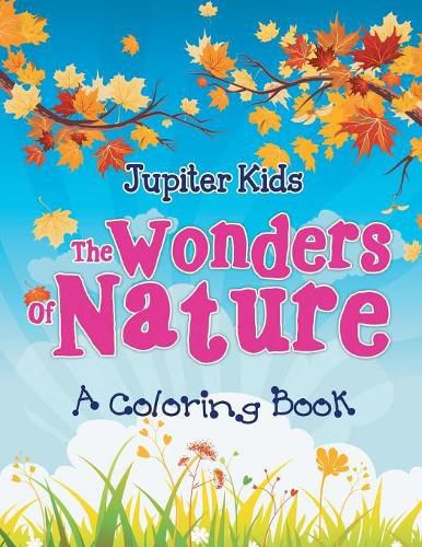 Cover image for The Wonders of Nature (A Coloring Book)