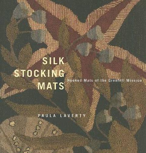 Cover image for Silk Stocking Mats: Hooked Mats of the Grenfell Mission