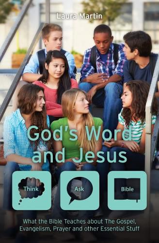 Cover image for God's Word And Jesus: What the Bible Teaches about The Gospel, Evangelism, Prayer and other Essential Stuff
