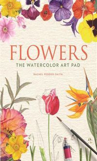 Cover image for Flowers: The Watercolor Art Pad