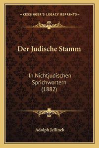 Cover image for Der Judische Stamm: In Nichtjudischen Sprichwortern (1882)