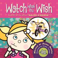 Cover image for Watch What You Wish