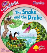 Cover image for Oxford Reading Tree Songbirds Phonics: Level 4: The Snake and the Drake