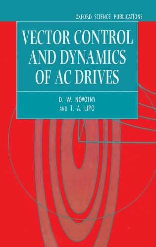 Cover image for Vector Control and Dynamics of AC Drives