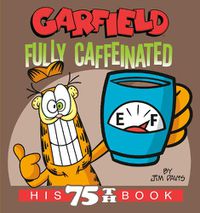 Cover image for Garfield Fully Caffeinated