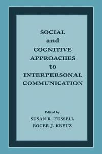 Cover image for Social and Cognitive Approaches to Interpersonal Communication