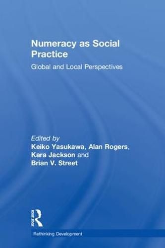 Cover image for Numeracy as Social Practice: Global and Local Perspectives