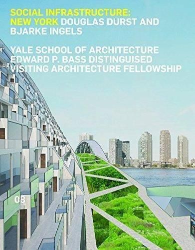 Social Infrastructure: New York: Douglas Durst and Bjarke Ingels