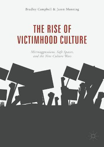 Cover image for The Rise of Victimhood Culture: Microaggressions, Safe Spaces, and the New Culture Wars