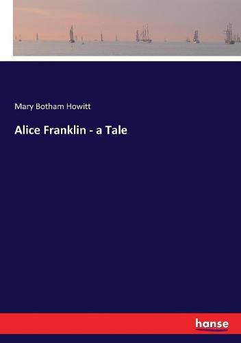 Alice Franklin - a Tale