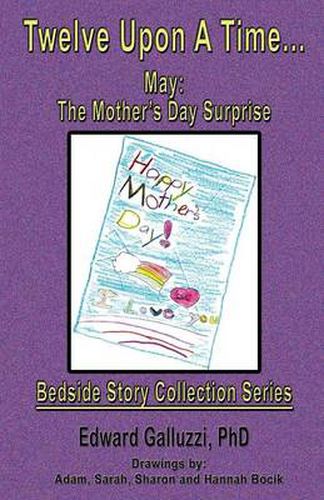 Cover image for Twelve Upon A Time... May: The Mother's Day Surprise, Bedside Story Collection Series