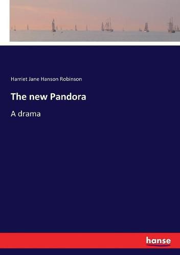 The new Pandora: A drama