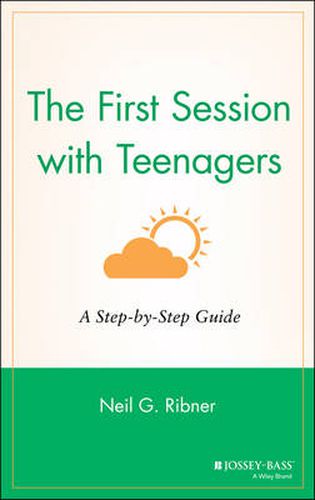Cover image for The First Session with Teenagers: A Step-by-step Guide