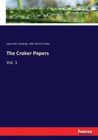 Cover image for The Croker Papers: Vol. 1