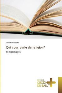 Cover image for Qui vous parle de religion?