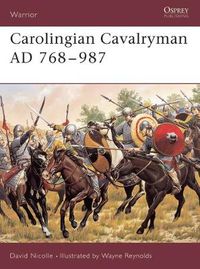 Cover image for Carolingian Cavalryman AD 768-987