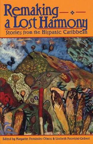 Remaking A Lost Harmony: Stories from the Hispanic Caribbean