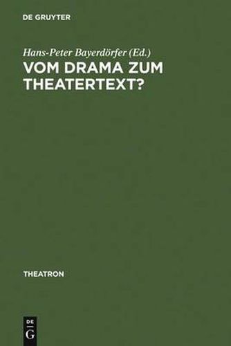 Cover image for Vom Drama Zum Theatertext?: Zur Situation Der Dramatik in Landern Mitteleuropas