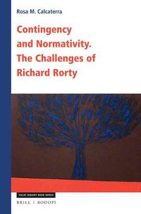 Cover image for Contingency and Normativity: The Challenges of Richard Rorty