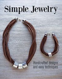 Cover image for Simple Jewelry - Handcrafted Designs and Easy Tech niques