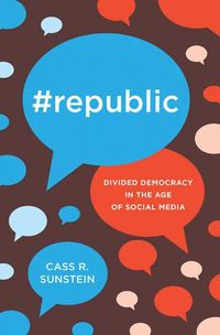 Cover image for #Republic: Divided Democracy in the Age of Social Media