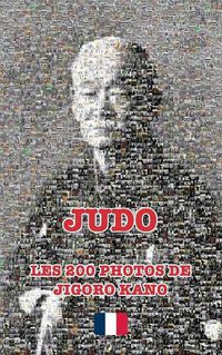 Cover image for JUDO - LES 200 PHOTOS DE JIGORO KANO (francais)