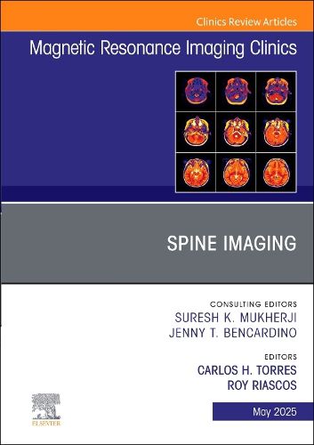 Cover image for Spine Imaging, An Issue of Magnetic Resonance Imaging Clinics of North America: Volume 33-2