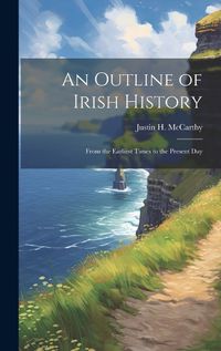 Cover image for An Outline of Irish History