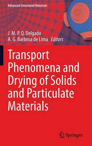 Transport Phenomena and Drying of Solids and Particulate Materials