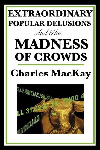 Cover image for Extraordinary Popular Delusions and the Madness of Crowds